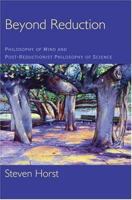 Beyond Reduction: Philosophy of Mind and Post-Reductionist Philosophy of Science (Philosophy of Mind Series) 0199914699 Book Cover