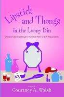 Lipstick and Thongs in the Loony Bin 0615159532 Book Cover