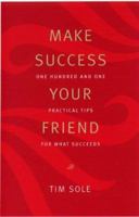 Make Success Your Friend: 1 1877178950 Book Cover