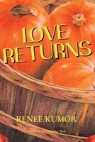 Love Returns (River Bend Chronicles) 1949504565 Book Cover
