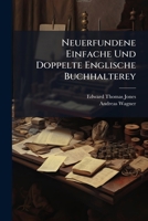 Neuerfundene Einfache Und Doppelte Englische Buchhalterey 1274019206 Book Cover