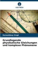 Grundlegende physikalische Gleichungen und komplexe Phänomene (German Edition) 6209556485 Book Cover
