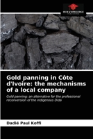 Gold panning in Côte d'Ivoire: the mechanisms of a local company: Gold panning: an alternative for the professional reconversion of the indigenous Dida 6203657352 Book Cover