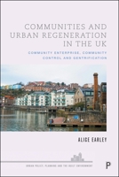 Communities and Urban Regeneration in the UK : Community Enterprise, Community Control and Gentrification 1447369416 Book Cover