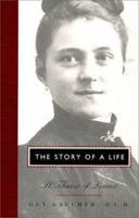 The Story of a Life: St. Theresa of Lisieux 0060630965 Book Cover