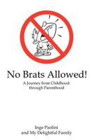 No Brats Allowed! 1481025562 Book Cover