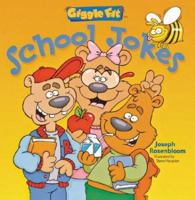 Giggle Fit: School Jokes (Giggle Fit) 1402717628 Book Cover