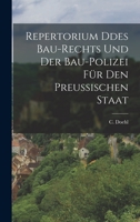 Repertorium ddes Bau-Rechts und der Bau-Polizei für den preußischen Staat 1016637705 Book Cover