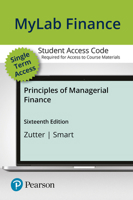 Principles of Managerial Finance -- MyLab Finance with Pearson eText Access Code 0136971237 Book Cover