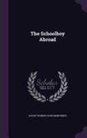 The Schoolboy Abroad 1165110725 Book Cover