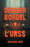 Le dernier bordel de l'URSS B0CT6D3C8X Book Cover