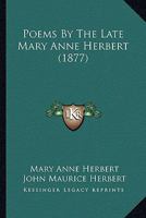 Poems By The Late Mary Anne Herbert 1120676991 Book Cover
