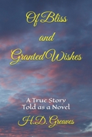 Of Bliss and Granted Wishes 1500189731 Book Cover