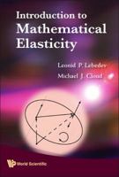 Introduction to Mathematical Elasticity 9814273724 Book Cover