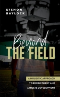 Beyond the Field 1951475364 Book Cover