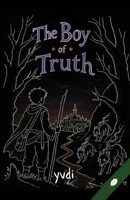 The Boy of Truth B0HC4QSP5Q Book Cover