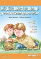 Jilguero Dorado, El y Otros Cuentos Para Volar 9502411404 Book Cover