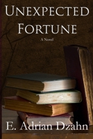 Unexpected Fortune 1737083426 Book Cover