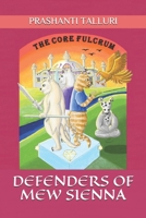 Defenders of Mew Sienna - The Core Fulcrum 1706891571 Book Cover
