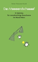 Das Moooondschaaaaf: 31 Gdichte für mondsüchtige Rwachsene im Mond-März (German Edition) 3758357616 Book Cover