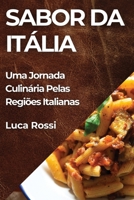 Sabor da Itália: Uma Jornada Culinária Pelas Regiões Italianas (Portuguese Edition) 1835796346 Book Cover