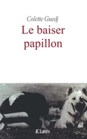 Le baiser papillon 2709620871 Book Cover