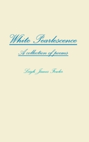 White Pearlescence 1326261886 Book Cover