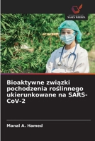 Bioaktywne zwiazki pochodzenia roslinnego ukierunkowane na SARS-CoV-2 (Polish Edition) 6209563503 Book Cover