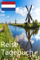 Reise Tagebuch: Reisetagebuch für Deine Reise in die Niederlande zum Planen und Organisieren (German Edition) 1674651384 Book Cover