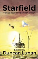 Starfield: Science Fiction by Scottish Writers 1999700228 Book Cover