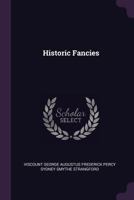 Historic Fancies 1165346788 Book Cover