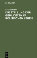 Die Stellung Der Gebildeten Im Politischen Leben 3112448596 Book Cover