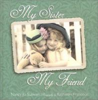 My Sister, My Friend 1576739236 Book Cover