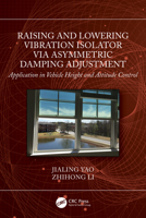 Raising and Lowering Vibration Isolator via Asymmetric Damping Adjustment: Application in Vehicle Height and Posture Control 1032565411 Book Cover