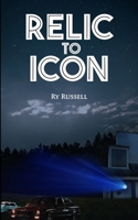 Relic to Icon B09FS73GB9 Book Cover