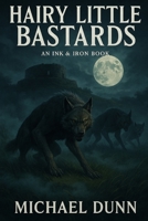 HAIRY LITTLE BASTARDS: The Faoladh Guild, Book 2 (THE IRISH MYTH SERIES) B0GHFWPG8Q Book Cover