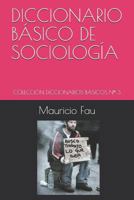 DICCIONARIO BÁSICO DE SOCIOLOGÍA: COLECCIÓN DICCIONARIOS BÁSICOS Nº 3 9871719264 Book Cover