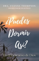 ¿Puedes Dormir Así? En el Descanso de Dios 1736311131 Book Cover