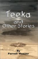 Teeka and Other Stories 0595252567 Book Cover