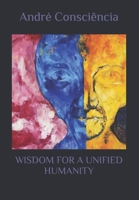 Wisdom for a Unified Humanity: Same Mouth and Bone B0DPXPSP7C Book Cover