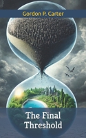 The Final Threshold B0DWFRKLMZ Book Cover