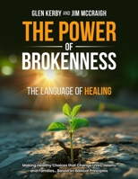 The Power of Brokenness: The Language of Healing 146812398X Book Cover