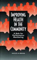 Improving Health in the Community: A Role for Performance Monitoring 0309055342 Book Cover