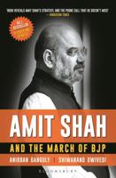 Amit Shah and the March of BJP 9388134117 Book Cover
