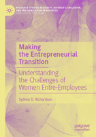 Making the Entrepreneurial Transition: Understanding the Challenges of Women Entre-Employees 3031292138 Book Cover