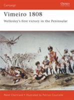 Vimeiro 1808: Wellesley's first victory in the Peninsular (Campaign) 1841763098 Book Cover