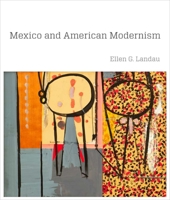 Mexico and American Modernism 0300169132 Book Cover