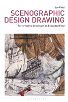 Scenographic Design Drawing: Performative Drawing in an Expanded Field 1350464090 Book Cover