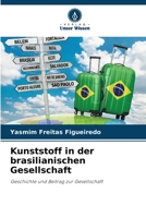 Kunststoff in der brasilianischen Gesellschaft (German Edition) 6209494943 Book Cover