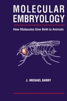 Molecular Embryology: How Molecules Give Birth to Animals 156032936X Book Cover